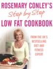 Image for Rosemary Conley&#39;s step by step low fat cookbook