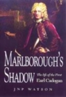 Image for Marlborough&#39;s shadow  : the life of the first Earl Cadogan