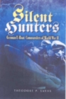 Image for Silent hunters  : German U-Boat commanders of World War II