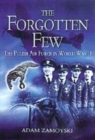 Image for The forgotten few  : the Polish Air Force in the Second World War