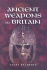Image for Ancient Weapons in Britain