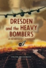 Image for Dresden and the Heavy Bombers