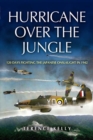 Image for Hurricane Over the Jungle: 120 Days Fighting the Japanese Onslaught in 1942