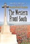 Image for Major &amp; Mrs Holt&#39;s concise illustrated battlefield guide to the Western Front - South  : first battle of The Marne, St. Mihiel Salient, the formation, The Aisne, Verdun, The Somme, Chemin des Dames, 