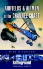 Image for Airfields and Airmen of the Channel Coast