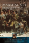 Image for Marshal Ney  : the bravest of the brave