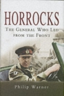 Image for Horrocks: the General Who Led from the Front