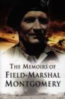 Image for The memoirs of Field Marshal Montgomery of Alamein, K.G