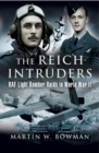 Image for The Reich intruders  : RAF light bomber raids in World War II