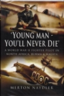 Image for Young Man, You&#39;ll Never Die