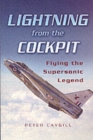 Image for Lightning from the Cockpit: Flying the Supersonic Legend