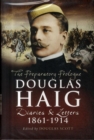 Image for Douglas Haig: &#39;preparatory Prologue&#39; 1816-1914, Diaries and Letters