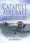 Image for Catapult Aircraft: Seaplanes that Flew from Ships Without Flight Decks