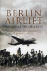 Image for The Berlin airlift  : the salvation of a city