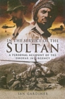 Image for In the Service of the Sultan: A First Hand Account of the Dhofar Insurgency