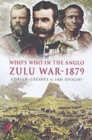 Image for The who&#39;s who of the Anglo-Zulu WarPart 1: The British