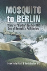 Image for Mosquito to Berlin: Story of &#39;Bertie&#39; Boulter DFC, One of Bennett&#39;s Pathfinders