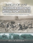 Image for The German Army on the Western Front, 1917-1918  : rare photographs from wartime archives