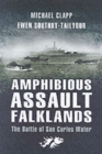 Image for Amphibious Assault Falklands: the Battle of San Carlos Water