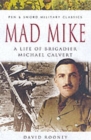 Image for Mad Mike  : a life of Michael Calvert