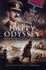 Image for Happy odyssey  : the memoirs of Lieutenant-General Sir Adrian Carton De Wiart, V.C., K.B.E., C.B., C.M.G., D.S.O.