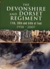 Image for The Devonshire and Dorset Regiment  : 11th, 29th and 54th of Foot, 1958-2007