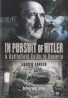 Image for In pursuit of Hitler  : battles through the Nazi heartland March to May 1945