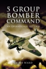 Image for 5 Group Bomber Command  : an operational record