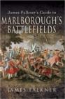 Image for James Falkner&#39;s guide to Marlborough&#39;s battlefields