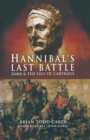 Image for Hannibal&#39;s last battle  : Zama and the fall of Carthage