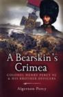 Image for Bearskin&#39;s Crimea, A: Colonel Henry Percy Vc &amp; His Brother Officers