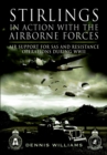 Image for Stirlings in action with the airborne forces  : air support for SAS and Resistance operations during WWII