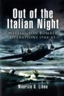 Image for Out of the Italian night  : Wellington Bomber operations, 1944-45