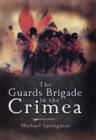 Image for The Guards Brigade in the Crimea