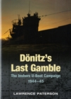 Image for Dèonitz&#39;s last gamble  : the inshore U-boat campaign, 1944-45