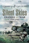Image for Silent skies  : the glider war, 1939-1945