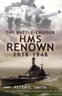 Image for The battle-cruiser HMS Renown 1916-1948