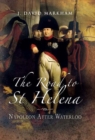 Image for The road to St Helena  : Napoleon after Waterloo