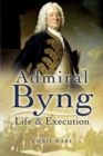 Image for Admiral Byng: Life and Execution
