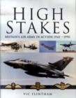 Image for High Stakes: Britain&#39;s Air Arms in Action 1945-1995