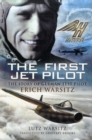 Image for First Jet Pilot, The: the Story of German Test Pilot Erich Warsitz