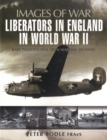 Image for Liberators in England in World War Ii