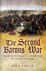 Image for The Second Barons&#39; War  : Simon de Montfort and the battles of Lewes and Evesham