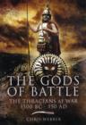Image for Gods of Battle: the Thracians at War, 1500bc-150ad