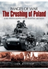 Image for The crushing of Poland  : rare photographs from wartime archives