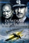 Image for Dowding &amp; Churchill: the Dark Side of the Battle of Britain