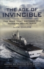 Image for Age of Invincible: The Ship that Defined the Modern Royal Navy