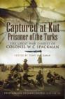 Image for Captured at Kut  : prisoner of the Turks