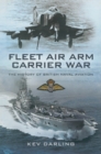 Image for Fleet Air Arm carrier war  : the history of British naval aviation