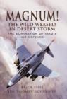 Image for Magnum!  : the Wild Weasels in Desert Storm